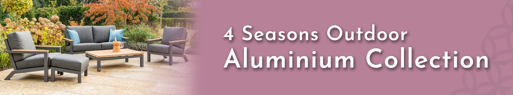 4 Seasons Outdoor | Aluminium Collection